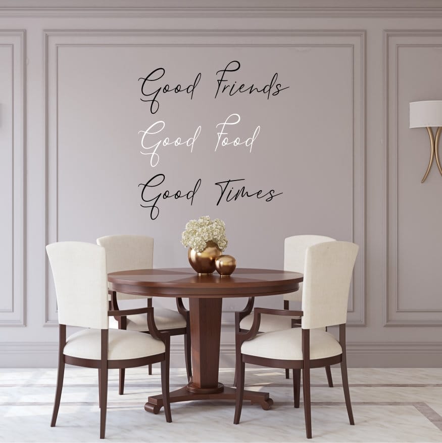 Good friends good food good times vinyl Wall Quote