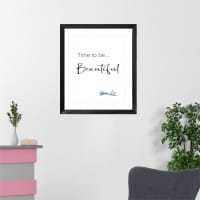 Time to be beautiful print  