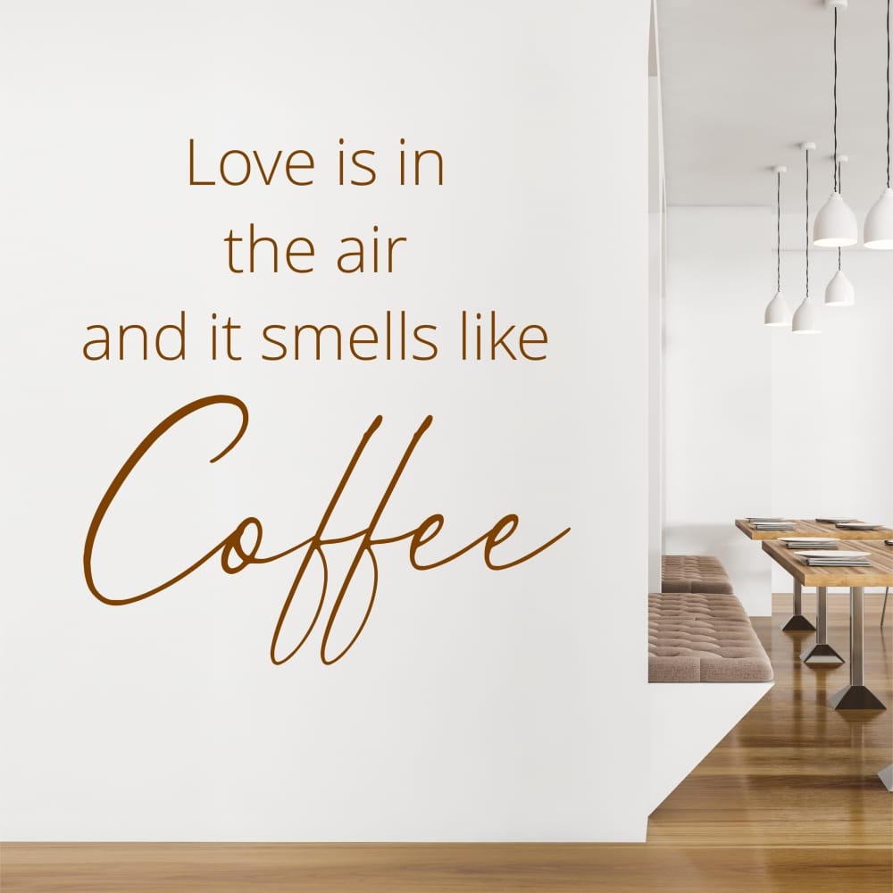 Love is in the air and it smells like coffee vinyl Wall Quote